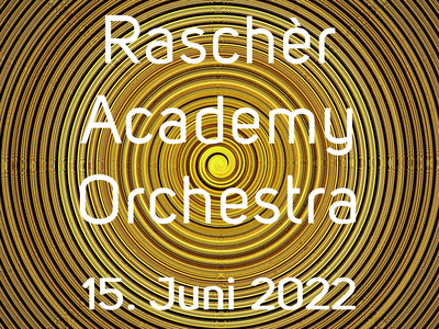 Konzert des Raschèr Academy Orchestras