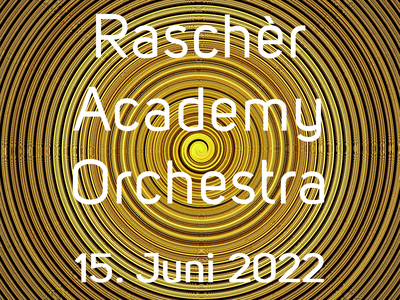 Konzert des Raschèr Academy Orchestras