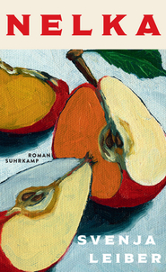 Buchcover von »Nelka«. Ein Gemälde von drei Apfelvierteln. Obendrüber steht in roter Schrift der Titel.